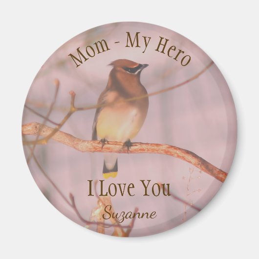 Mom My Hero Love You Waxwing Personalized Magneet (Voorkant)