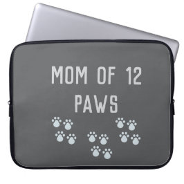 Mom of 12 paws laptop sleeve