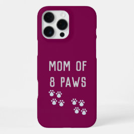 Mom of 8 paws iPhone 16 pro max hoesje