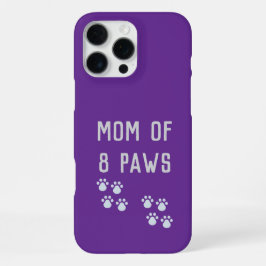 Mom of 8 paws iPhone 16 pro max hoesje