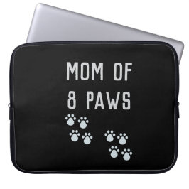 Mom of 8 paws laptop sleeve