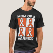 Mom Of A Warrior Support Squad Leukemia Awareness T-shirt (Voorkant)