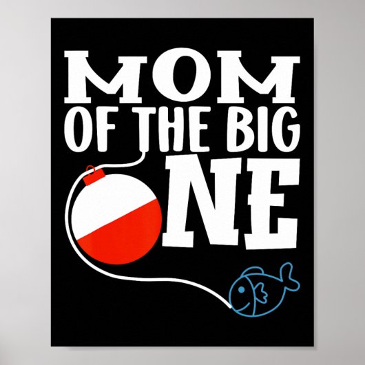 Mom Of The Big One Fishing Boy First Birthday Ofis Poster (Voorkant)