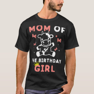 Mom of The Birthday Girl Cow Family Cow Farm Match T-shirt