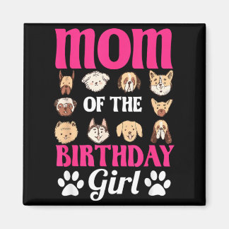Mom Of The Birthday Girl Dog Paw Bday Party Magneet
