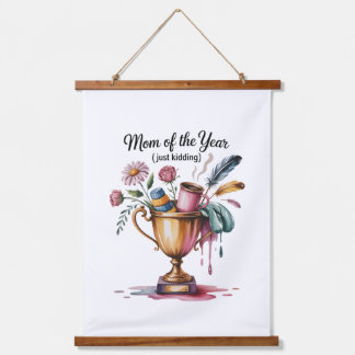 Mom Of The Year (Just Kidding) Hangend Wandkleed