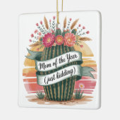 Mom Of The Year (Just Kidding) Keramisch Ornament (Links)