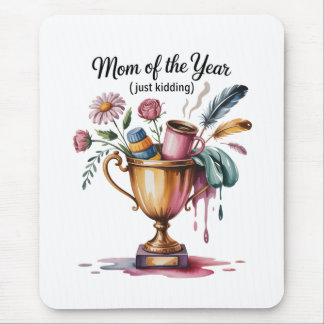 Mom Of The Year (Just Kidding) Muismat