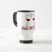 Mom Off Duty Mug Reisbeker (Voorkant links)