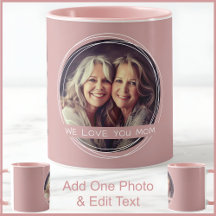 Mom One Photo & Text Dusty Roos Pink C91 Two Tone