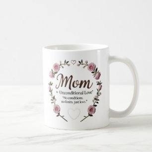 Mom = Onvoorwaardelijke Liefde - Mok voor moederda
