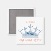 Mom Queen Crown Magneet (Voorkant / Achterkant)