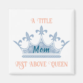 Mom Queen Crown Magneet