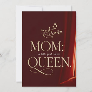 Mom Queen   Elegante Bourgondische gouden Moederda Kaart
