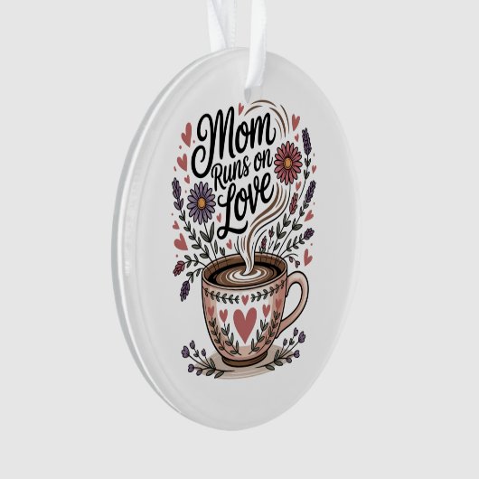 Mom Runs On Love Ornament (voorkant)