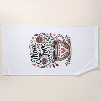 Mom Runs On Love Strandlaken