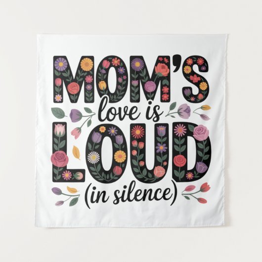 Mom’s Love Is Loud (In Silence) Wandkleed (Voorkant)