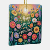 Mom’s Smile = My Sunshine Keramisch Ornament (Rechts)