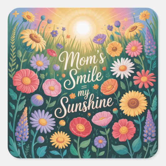 Mom’s Smile = My Sunshine Vierkante Sticker (Voorkant)