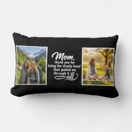Mom Steady Hand Guided Me Script 2 Photo Black Kussen