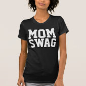 MOM SWAG T-SHIRTS (Voorkant)