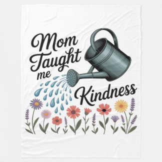 Mom Taught Me Kindness Fleece Deken