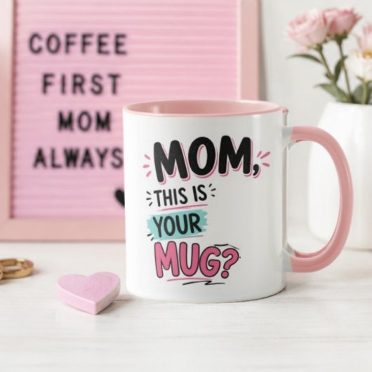 Mom This is your mug Funny Gift Mok