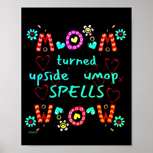 MOM TURNED UPSIDE DOWN SPELLS WOW moederdag gift Poster (Voorkant)