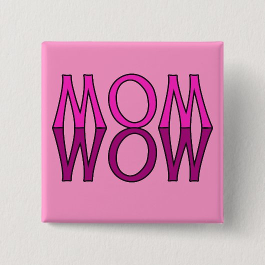 MOM WOW! Cool Mam's Day Tshirt Vierkante Button 5,1 Cm (Voorkant)
