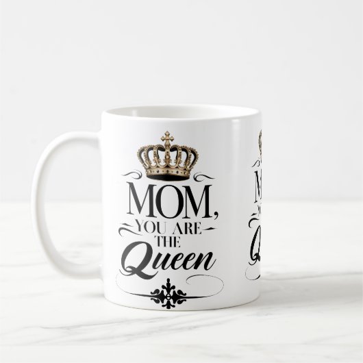 Mom you are the queen koffiemok (Links)