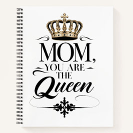 Mom you are the Queen Notitieboek