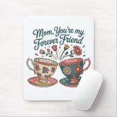 Mom, You’re My Forever Friend Muismat (Met muis)