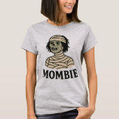 MOMBIE - Grappig Halloween-ontwerp voor vermoeide T-shirt (Voorkant)