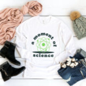 Moment van de wetenschap Grappige scheikunde leraa T-shirt