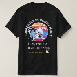 Momenteel in Konijnen Modus T-shirt