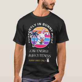 Momenteel in Konijnenmodus  T-shirt