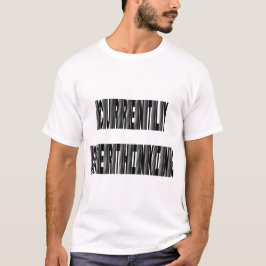 Momenteel teveel nadenkend t-shirt