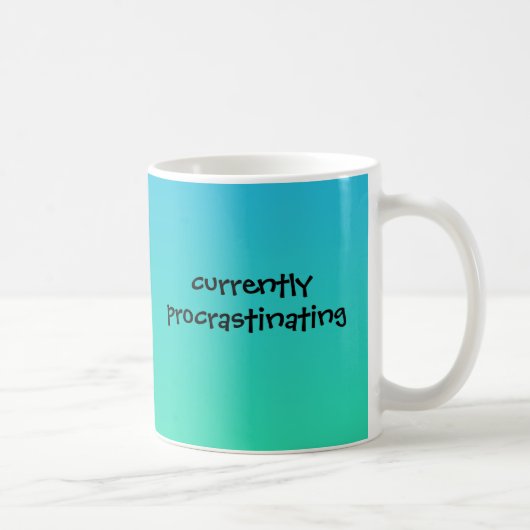Momenteel uitstellen - Funny Mug Koffiemok (Rechts)