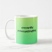 Momenteel uitstellen - Funny Mug Koffiemok (Links)