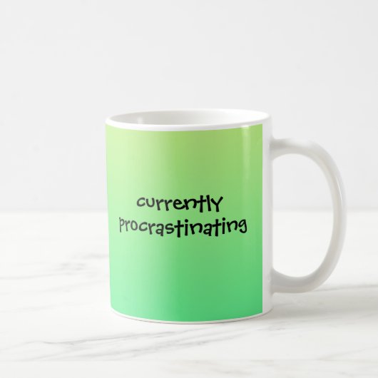 Momenteel uitstellen - Funny Mug Koffiemok (Rechts)