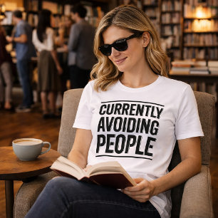 Momenteel Vermijd Ik Mensen Grappige Typografie T- T-shirt