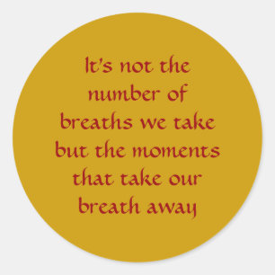 Momenten die onze adem afnemen - Gezegden van het Ronde Sticker