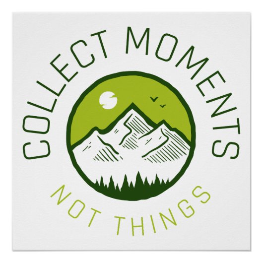 Momenten verzamelen geen dingen perfect poster (Voorkant)
