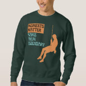 Moments Matter Make Them Legendary Trui (Voorkant)