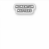 Momentum Matters Vooruitgang Actie Vooruit Sticker (Voorkant)