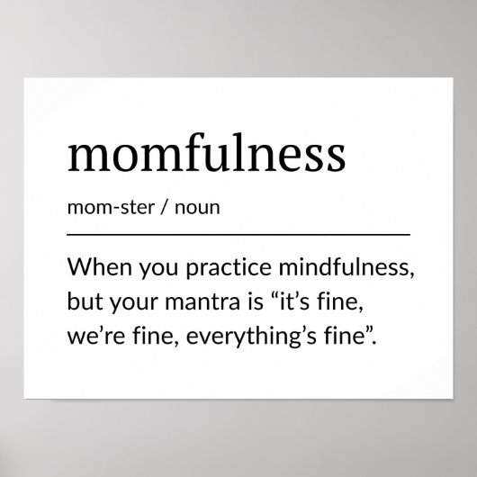 Momfulness Definition Funny Mom Wall Art Poster (Voorkant)