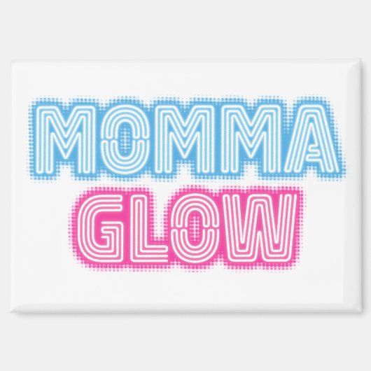 Momma Glow Magneet (Voorkant)