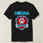 Momma Patrol Dog mam Pap Funny Gift Birthday Par T-shirt (Design voorkant)