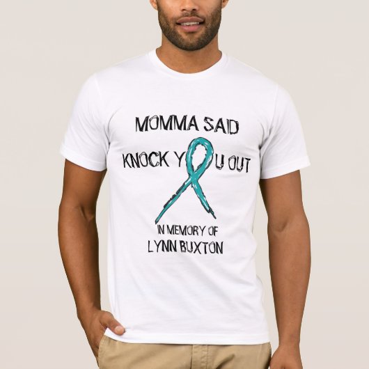 Momma Said - Ovarian - Jesse's mama T-shirt (Voorkant)