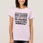 Momma's die het leven veranderen t-shirt (Voorkant)